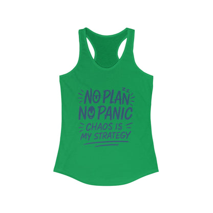 Funny Womens Racerback Tank, Chaos Strategy T-Shirt, No Plan No Panic Quote Shirt, Humorous Gift Idea, Casual Relaxed Fit Top
