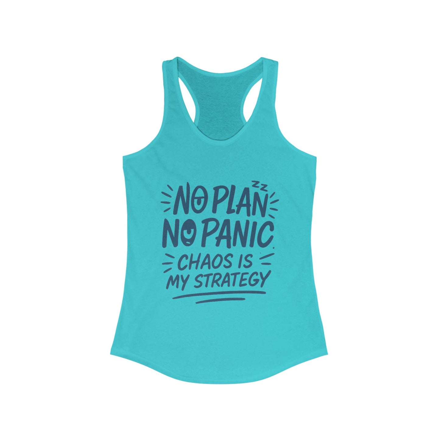 Funny Womens Racerback Tank, Chaos Strategy T-Shirt, No Plan No Panic Quote Shirt, Humorous Gift Idea, Casual Relaxed Fit Top