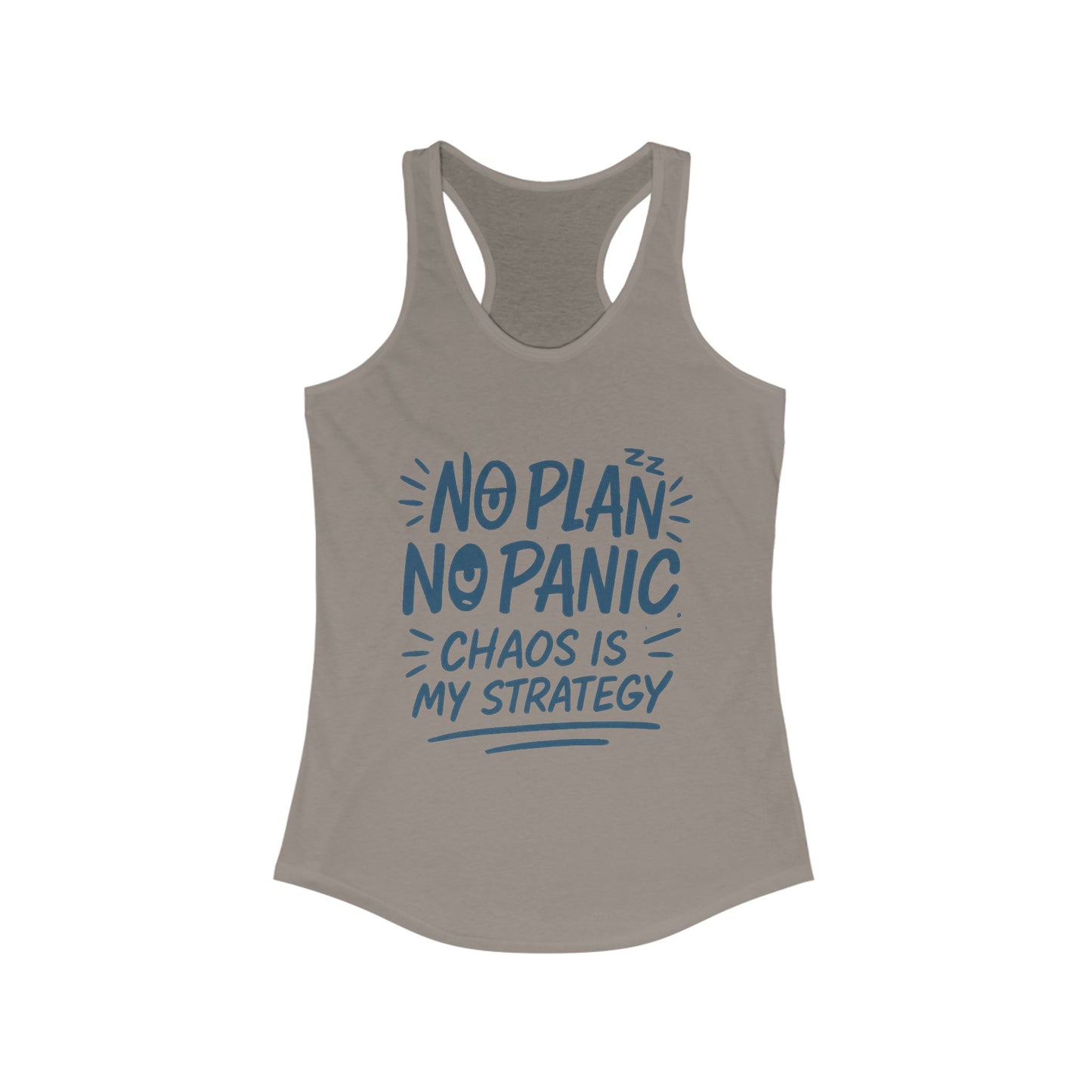 Funny Womens Racerback Tank, Chaos Strategy T-Shirt, No Plan No Panic Quote Shirt, Humorous Gift Idea, Casual Relaxed Fit Top