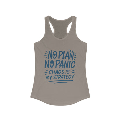 Funny Womens Racerback Tank, Chaos Strategy T-Shirt, No Plan No Panic Quote Shirt, Humorous Gift Idea, Casual Relaxed Fit Top