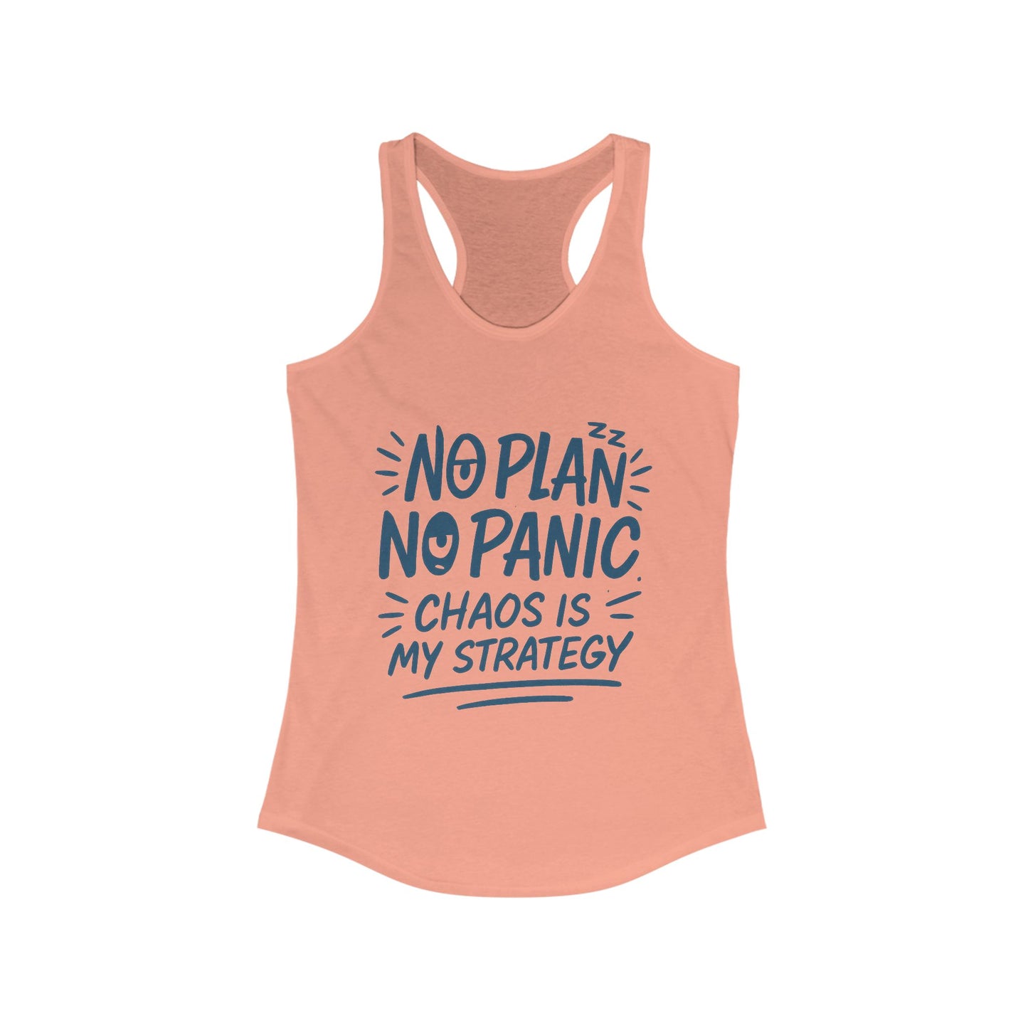 Funny Womens Racerback Tank, Chaos Strategy T-Shirt, No Plan No Panic Quote Shirt, Humorous Gift Idea, Casual Relaxed Fit Top