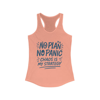 Funny Womens Racerback Tank, Chaos Strategy T-Shirt, No Plan No Panic Quote Shirt, Humorous Gift Idea, Casual Relaxed Fit Top