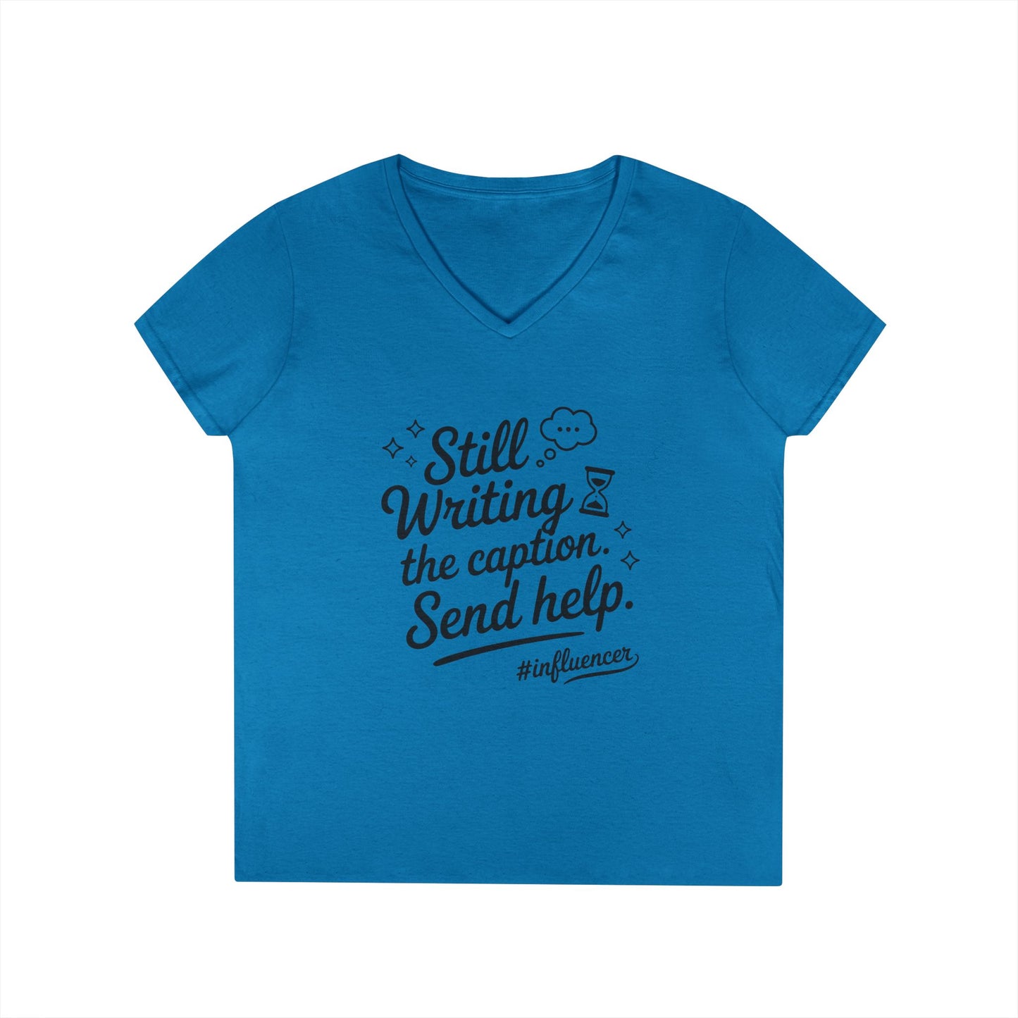 Funny Influencer Womens V-Neck T-Shirt, Social Media Tee, Funny Tee for Creatives, Gift Social Media Lovers, Fun Gift for Content Creators