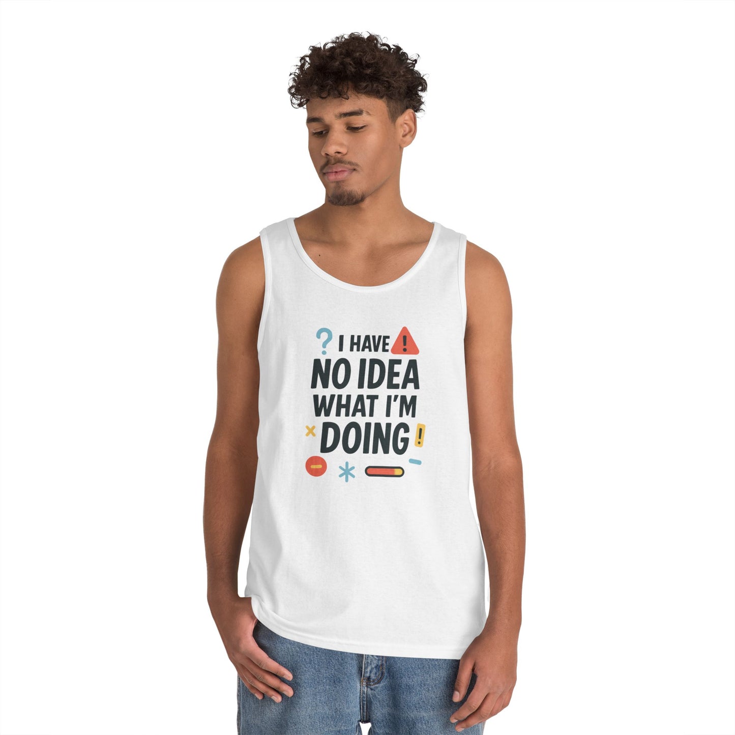 Funny Mens Heavy Cotton Tank Top, I Have No Idea What Im Doing, Sarcastic Chaos Humor Tee for Him, Summer Style, Playful Apparel