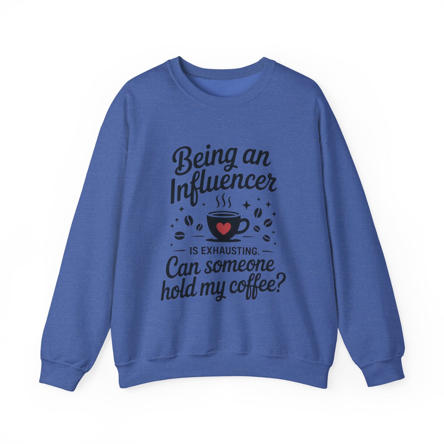 Social Media Humor Womens Sweatshirt, Funny Influencer Sweatshirt, instagram girl top, tiktok fashion, Perfect for Coffee Lovers