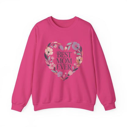 Best Mom Ever Sweatshirt - Perfect Gift for Mother's Day, Cozy Crewneck, Floral Design, Women's Gift, New Mom Gift