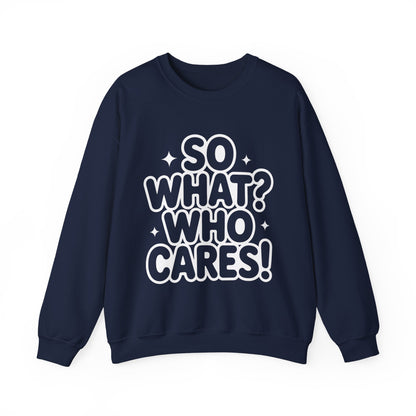 Trendy Womens Crewneck Sweatshirt with 'So What? Who Cares!' Print, Funny Typography Sweater, Sassy Graphic Sweater for Women