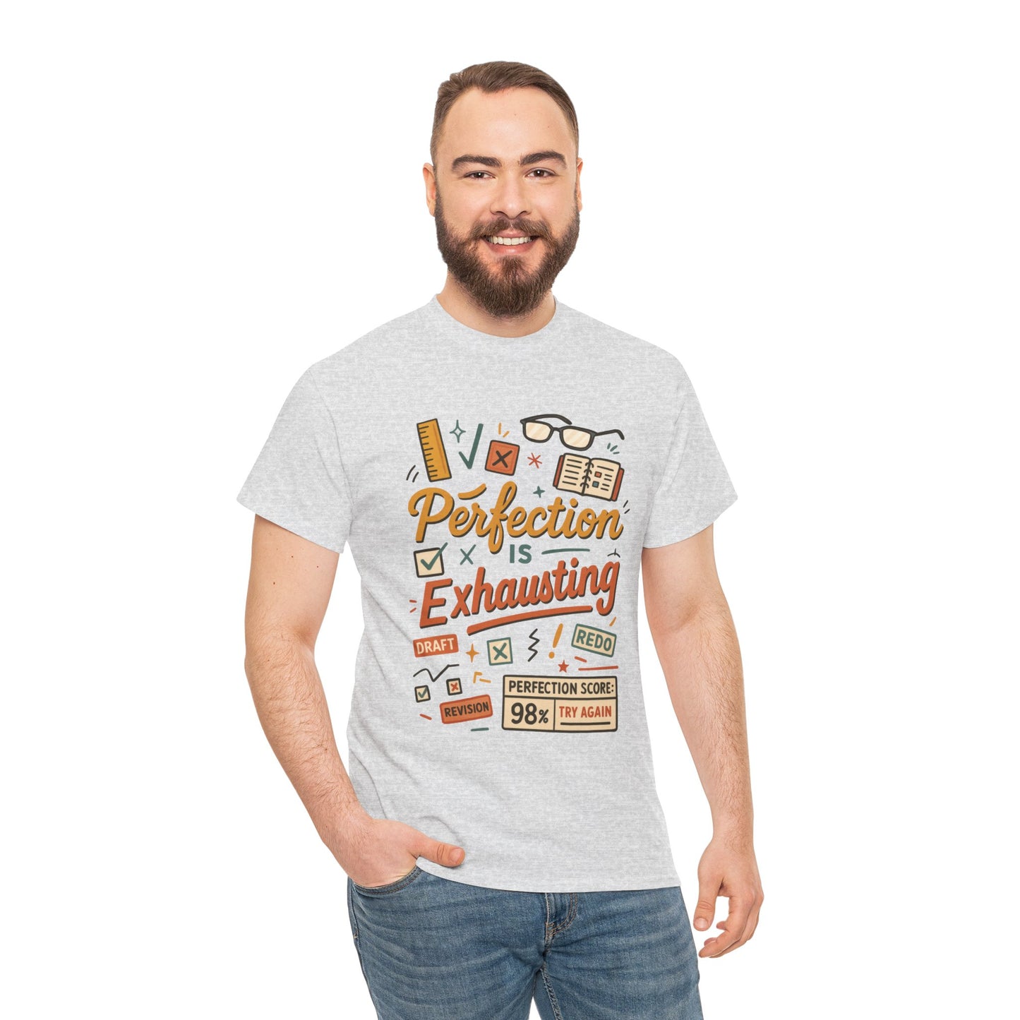 Perfection is Exhausting Tee, Funny T-Shirt for Students, Relaxed Fit Unisex Top, Gift for Graduates, Motivational Apparel, Casual Wear