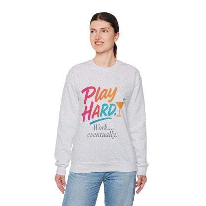 Play Hard Work Eventually Sweatshirt, Funny Cocktail Graphic Tee, Womens Party Sweatshirt, Relaxed Vacation Top, Cozy Style
