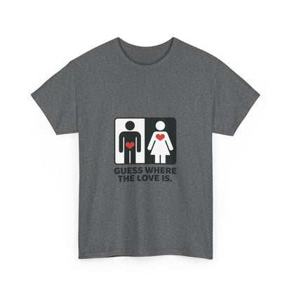 Funny Love Location Women's T-Shirt, Bold Graphic Humorous Relationship Tee, Gift for Couples, Valentine's Day Gift, Love joke tee