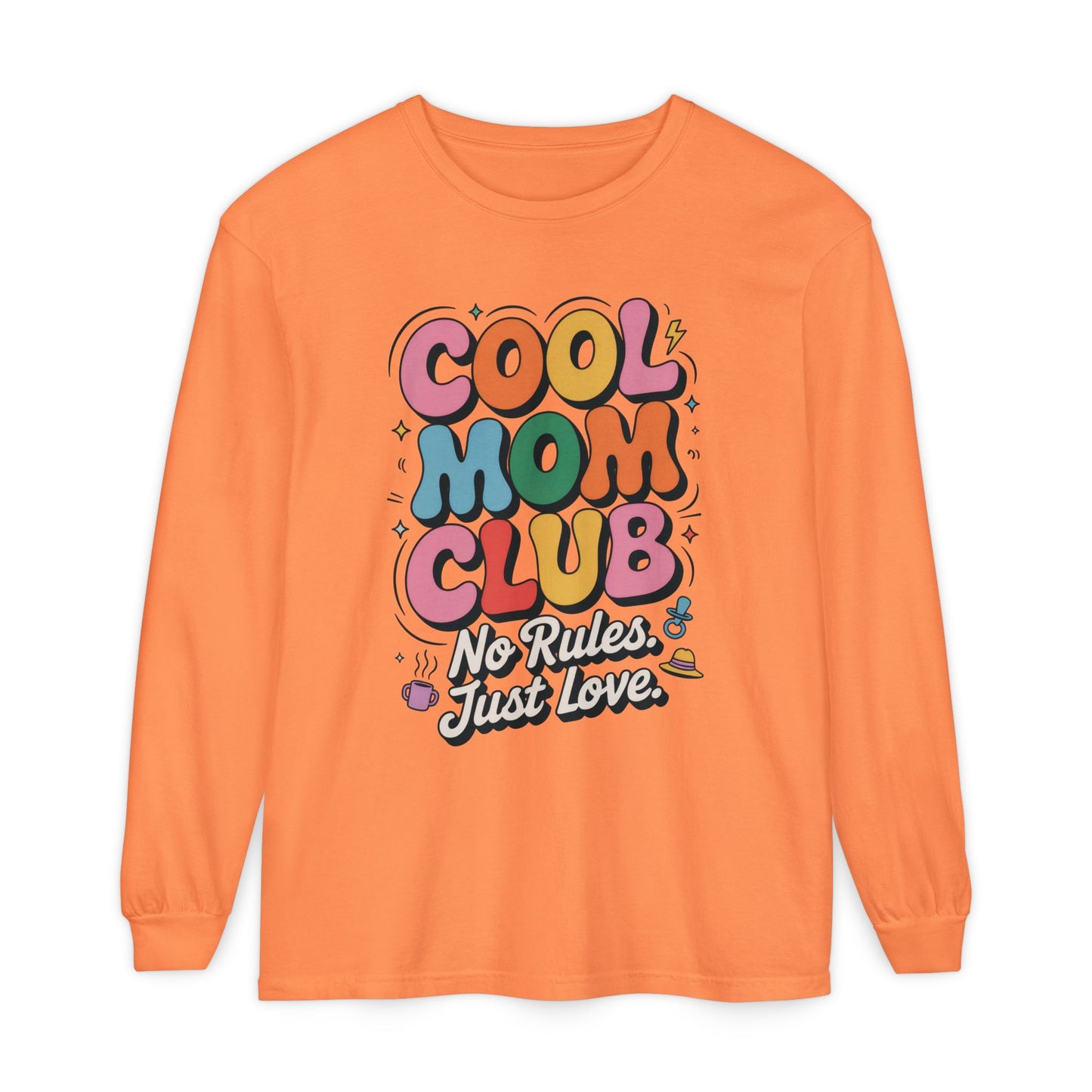 Cool Mom Club Long Sleeve T-Shirt, Funny Mom Tee, Gift for Moms, Mother's Day Gift, No Rules Just Love Quote Tee