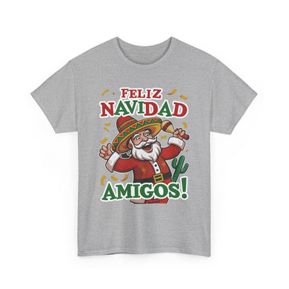 Feliz Navidad Amigos! Funny Mexican Santa Christmas T-Shirt, Latin Holiday Tee, Sombrero Santa Fiesta Shirt