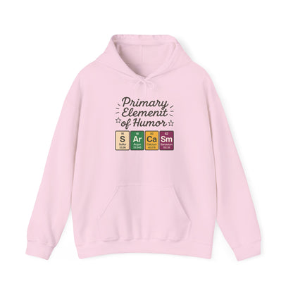 Sarcasm Hoodie for Women, Funny Chemistry Hoodie, Primary Element of Humor Science Sweatshirt, Nerdy Gift for Her