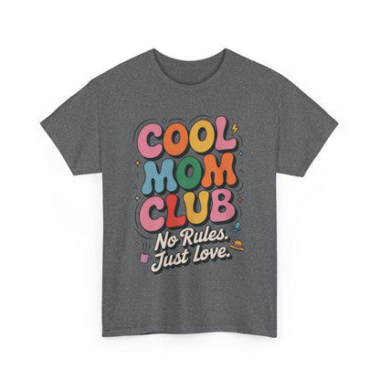 Cool Mom Club Tee, Fun Cotton T-Shirt for Moms, Mothers Day Gift, Parenting Humor Apparel, Fun Mom Shirt, No Rules Just Love Retro Style