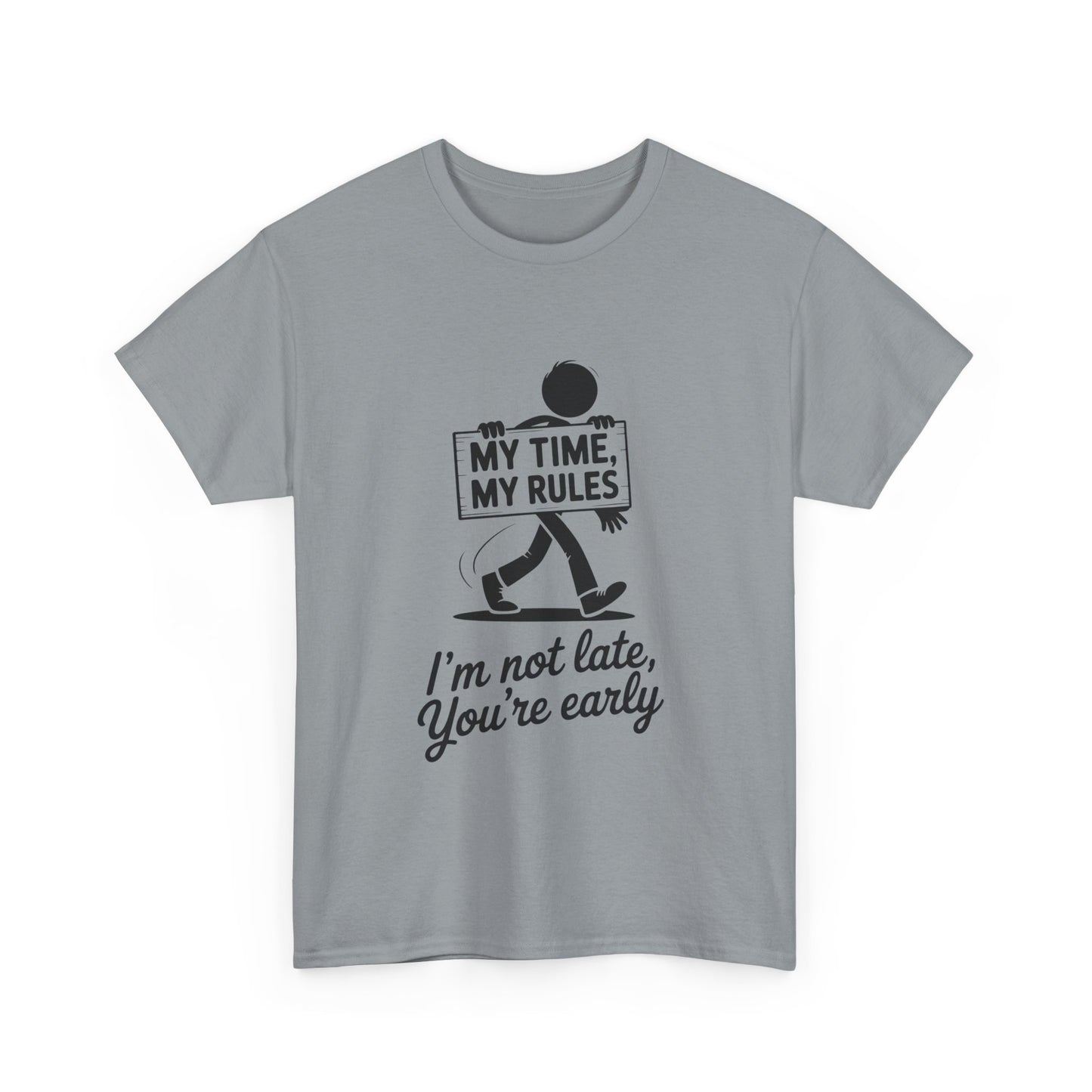 My Time My Rules Men's T-Shirt, Funny T-Shirt, Casual Wear, confident Men's shirt, self love t shirt, Time Management Humor, sassy quote tee