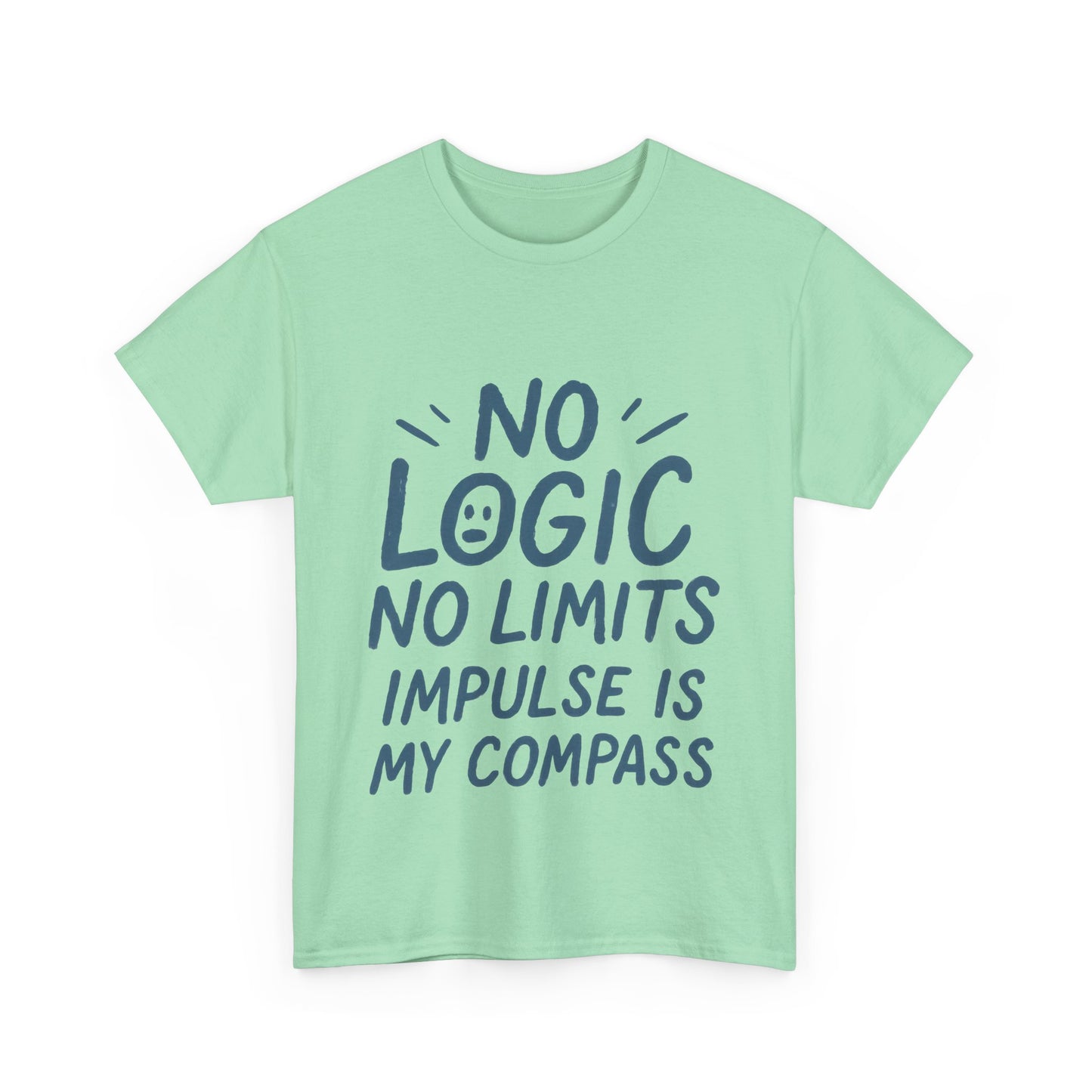 Funny No Logic Mens T-Shirt, No Limits Impulse Quote, Relaxed Fit Graphic Tee, Gift for Him, Casual Wear for Creatives, Gift for Artists