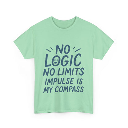 Funny No Logic Mens T-Shirt, No Limits Impulse Quote, Relaxed Fit Graphic Tee, Gift for Him, Casual Wear for Creatives, Gift for Artists