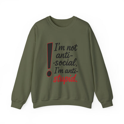 Anti-Stupid Sweatshirt, Funny Unisex Crewneck, Snarky Anti-Social Unisex Crewneck, Gift for Friends, Perfect for Everyday Wear