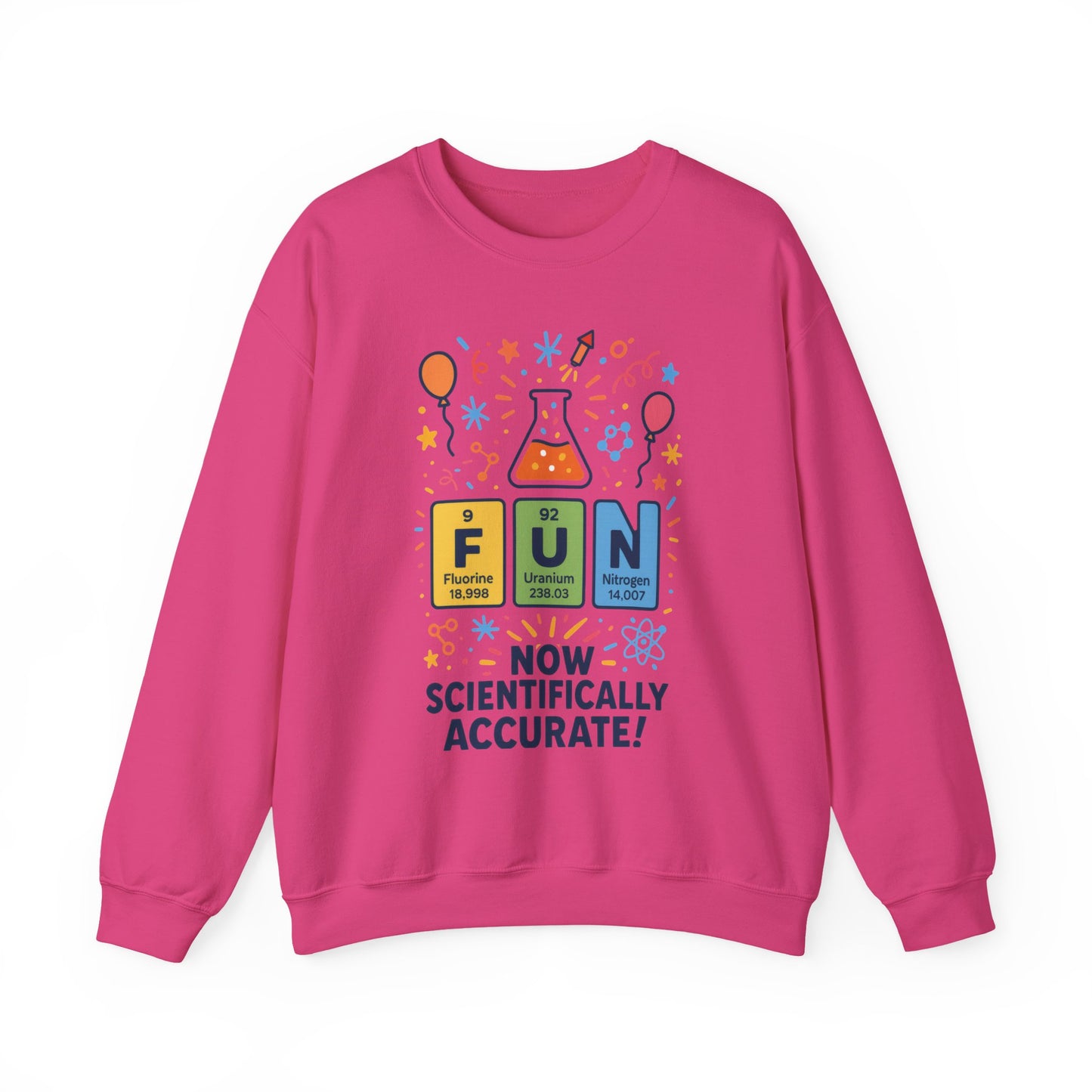 Scientifically Accurate Fun Sweatshirt, Unisex Crewneck, Perfect for Science Lovers, Birthday Gift, Casual Wear, Fun Events, Science Fair