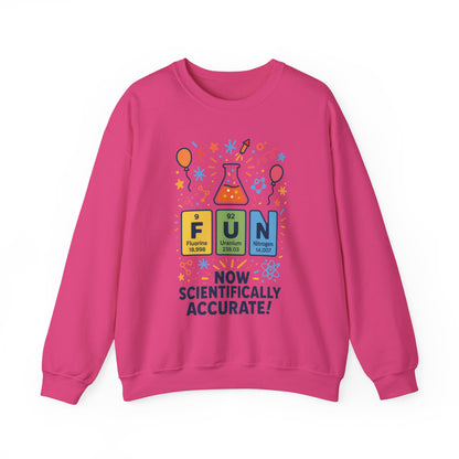 Scientifically Accurate Fun Sweatshirt, Unisex Crewneck, Perfect for Science Lovers, Birthday Gift, Casual Wear, Fun Events, Science Fair