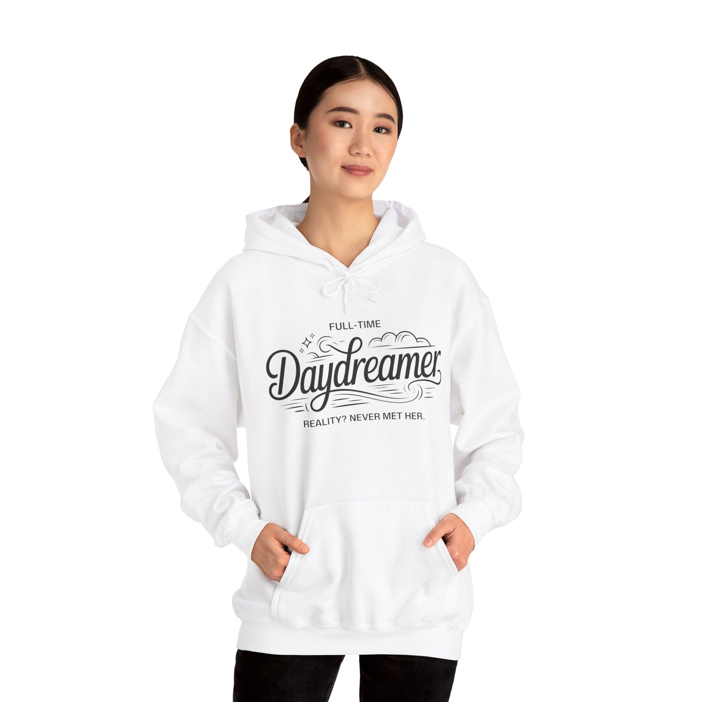 Womens Hooded Sweatshirt, Daydreamer Hoodie, Funny Full-Time Dreamer Graphic Sweatshirt, Reality Never Met Her Cozy Quote Hoodie