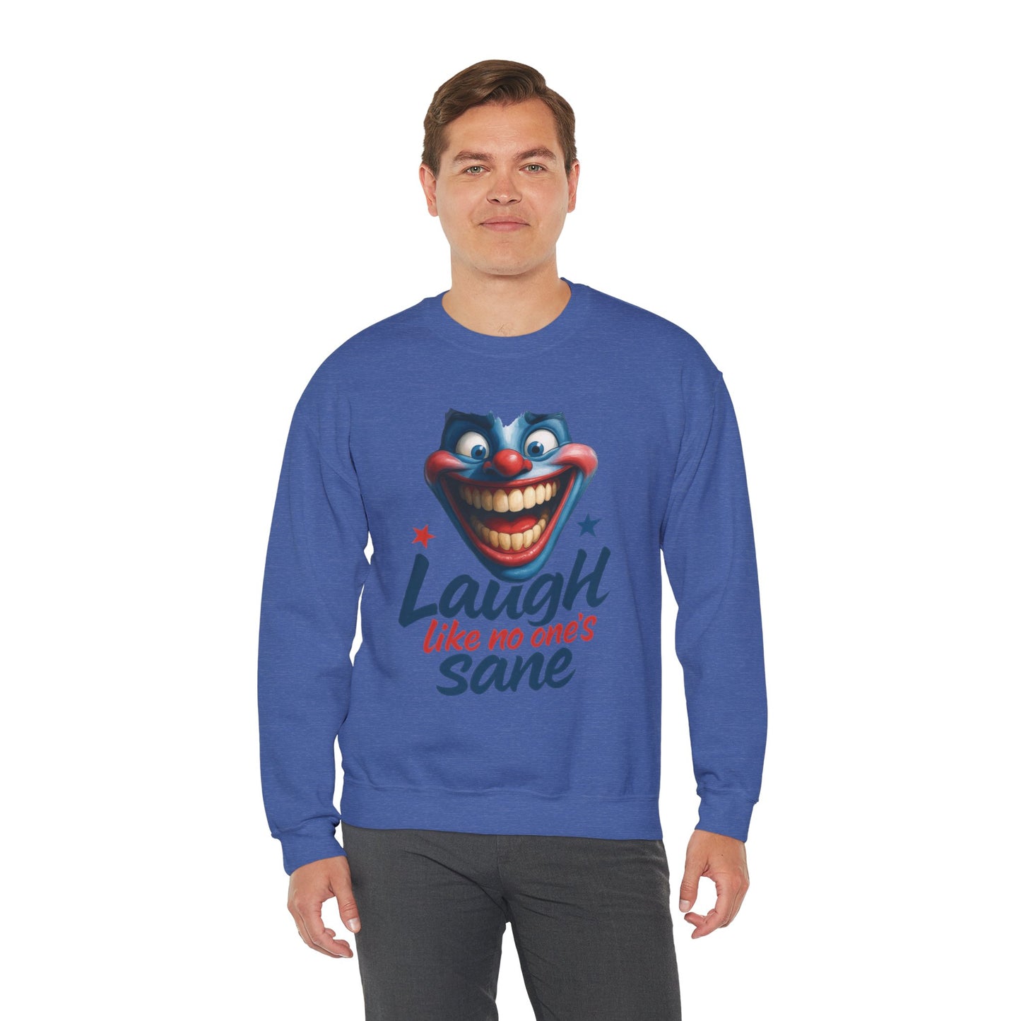 Funny Sweatshirt with 'Laugh Like No One's Sane' Design, Unisex Crewneck, Cozy Gift for Friends, Humor Apparel, Comfy Casual Wear