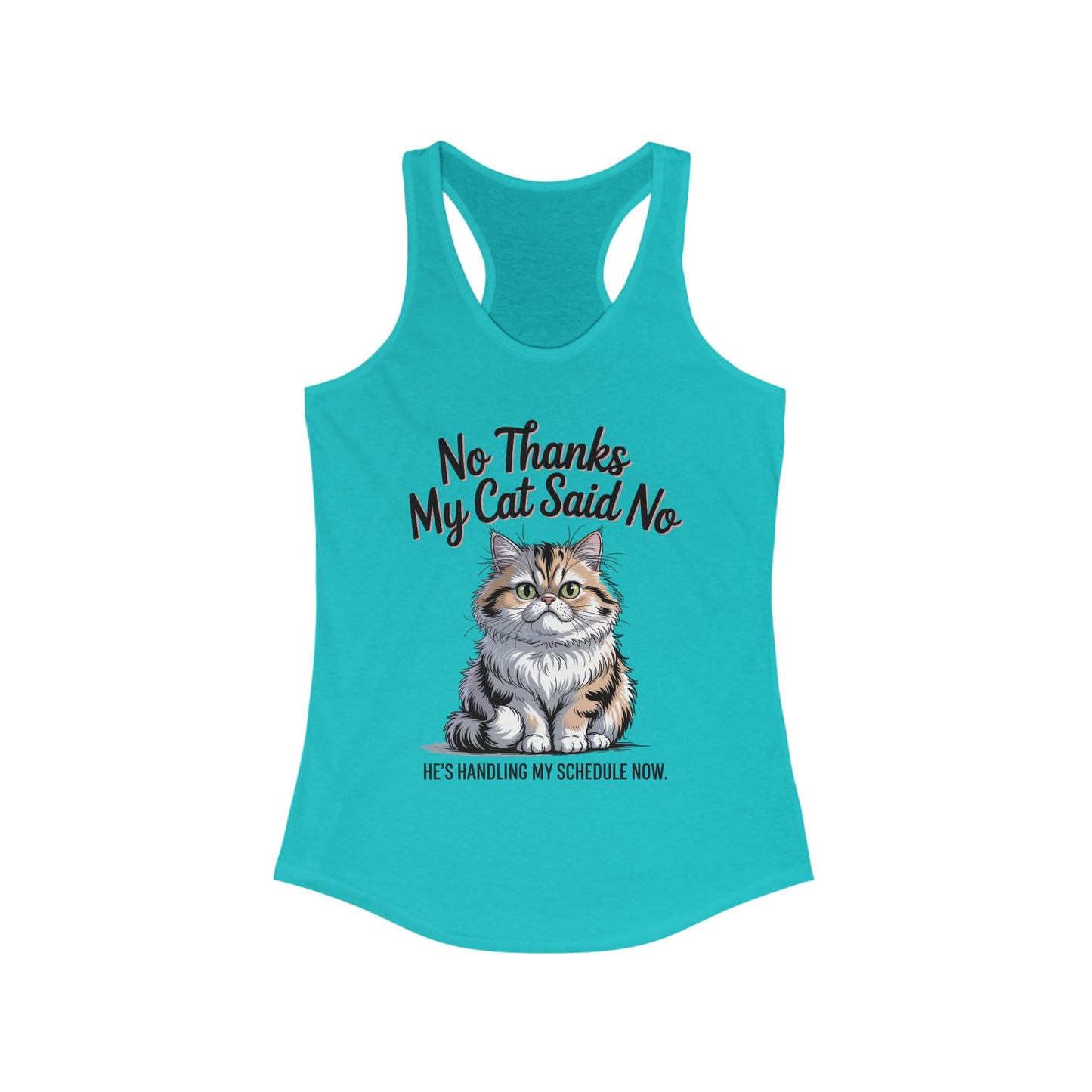 Funny Cat Tank Top, No Thanks My Cat Said No Shirt, Cat Lovers Gift, Women's Racerback, Cute Animal Apparel, Perfect for Casual Wear