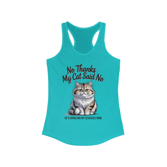 Funny Cat Tank Top, No Thanks My Cat Said No Shirt, Cat Lovers Gift, Women's Racerback, Cute Animal Apparel, Perfect for Casual Wear