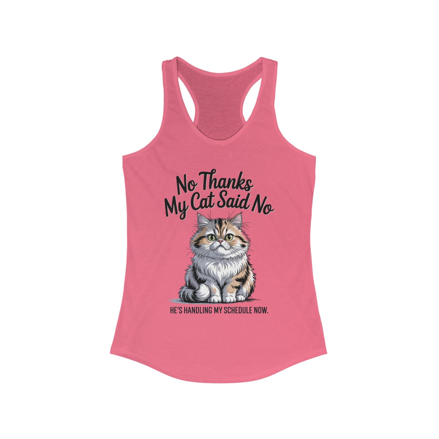 Funny Cat Tank Top, No Thanks My Cat Said No Shirt, Cat Lovers Gift, Women's Racerback, Cute Animal Apparel, Perfect for Casual Wear