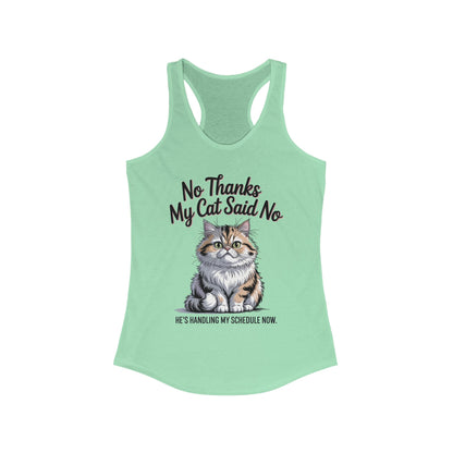 Funny Cat Tank Top, No Thanks My Cat Said No Shirt, Cat Lovers Gift, Women's Racerback, Cute Animal Apparel, Perfect for Casual Wear