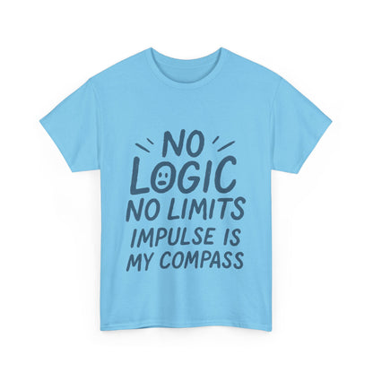 Funny No Logic Mens T-Shirt, No Limits Impulse Quote, Relaxed Fit Graphic Tee, Gift for Him, Casual Wear for Creatives, Gift for Artists