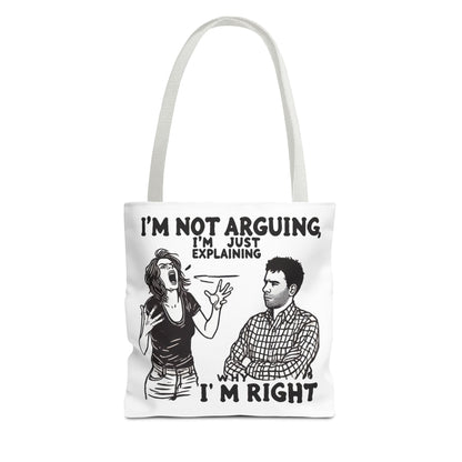 Funny Quote Tote Bag, I'm Not Arguing Tote, Gift for Mom, Shopping Bag, Sarcastic Humor Bag, Funny Gift Women