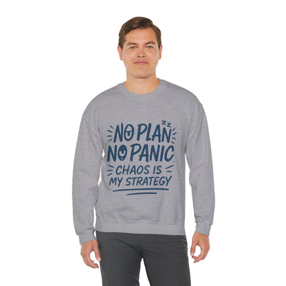 Funny Chaos Strategy Mens Sweatshirt, No Plan No Panic Quote, Cozy Relaxed Fit Pullover, Humorous Gift for Him, Unisex Style