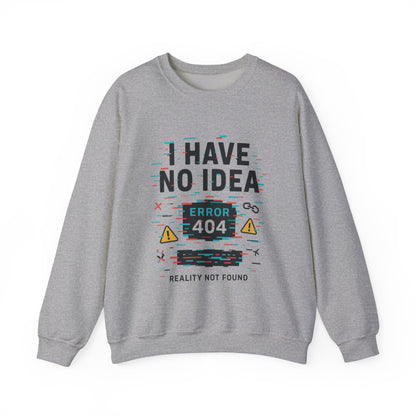 Error 404 Humor Crewneck Sweatshirt, Comfy Unisex Oversized Sweater, Fun Casual Wear, Tech Lover Gift, Everyday Loungewear