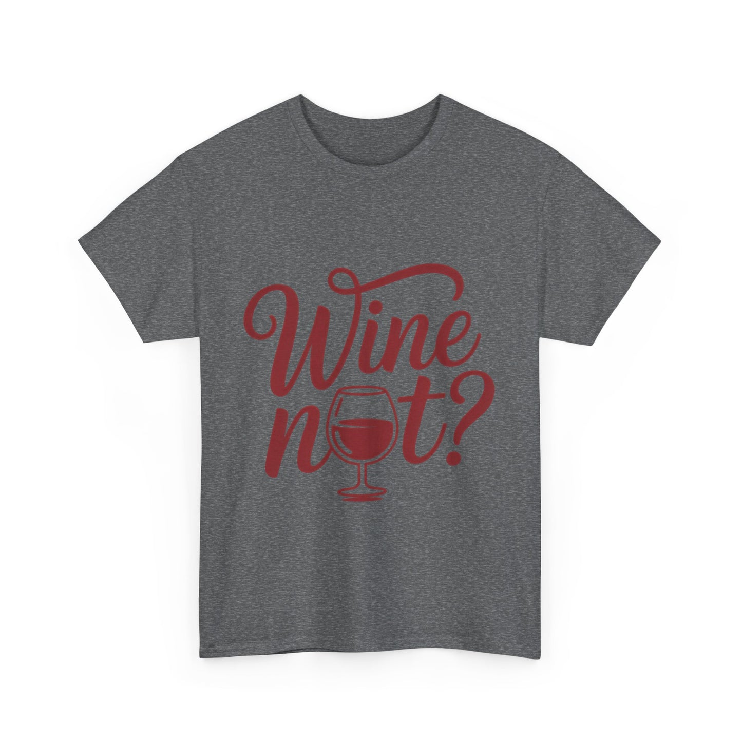 Funny Wine Lover Shirt, Wine Not Graphic Tee, Unisex Heavy Cotton T-Shirt,  Pun Shirt for Wine Drinkers & Party Vibes, Gift for Wine-tasting