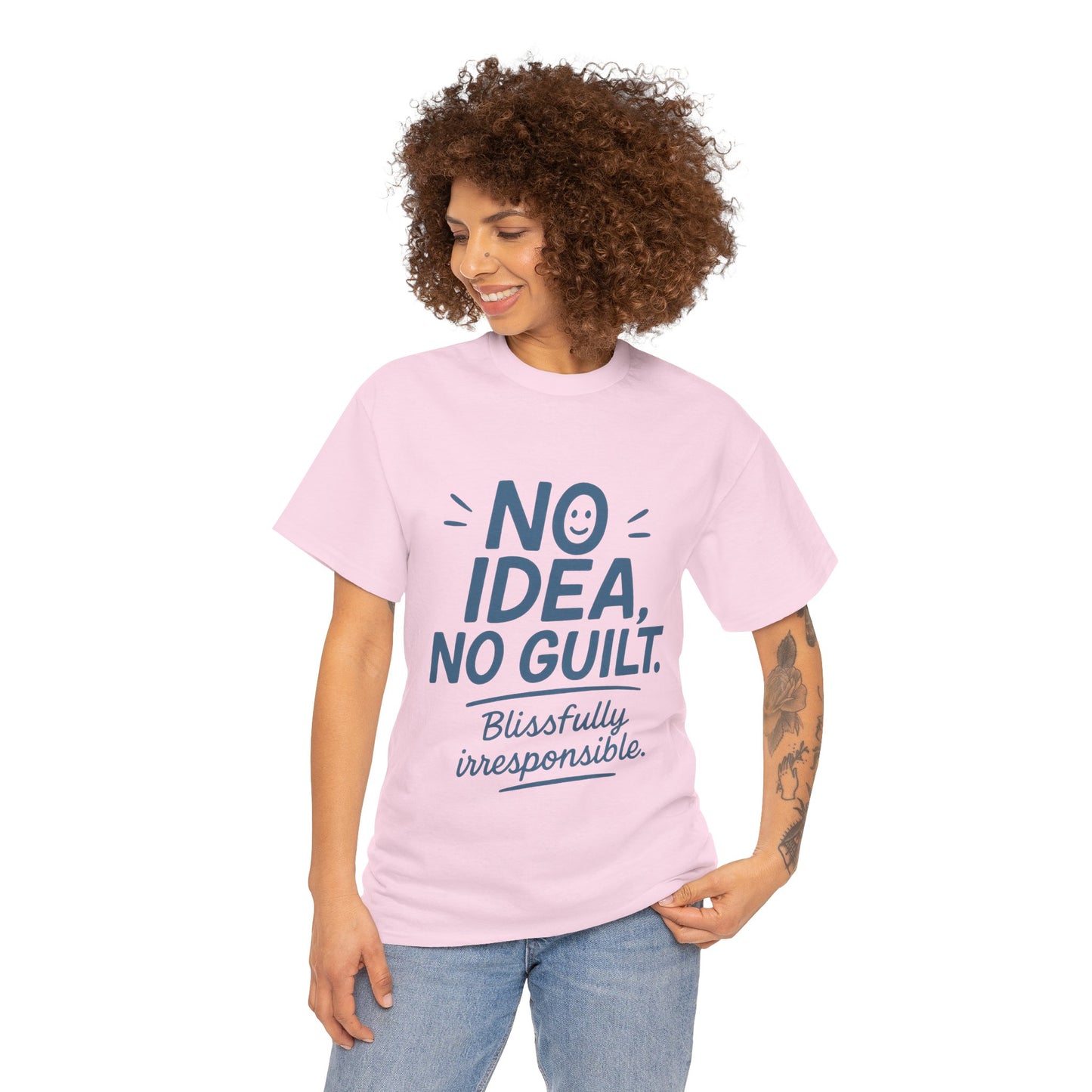 Funny No Idea Womens T-Shirt, No Guilt Quote Shirt, Irresponsible Humor Tee, Relaxed Fit Gift for Her, Funny Quote Shirt, Funny Quote Shirt