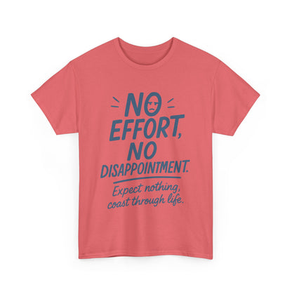 Funny No Effort Womens T-Shirt, No Disappointment Lazy Life Quote Shirt, Cute Graphic Tee for Her, Life Philosophy Shirt, Gift Idea