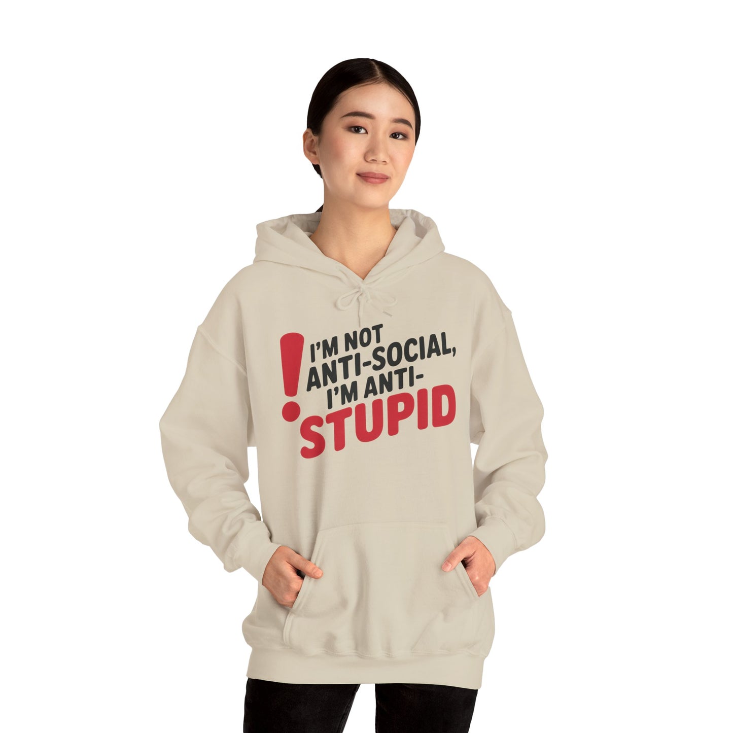 Anti-Stupid Hoodie, Funny Unisex Hoodie, Snarky Anti-Social Unisex Sweatshirt, Gift for Friends, Perfect for Everyday Wear, Humorous Apparel