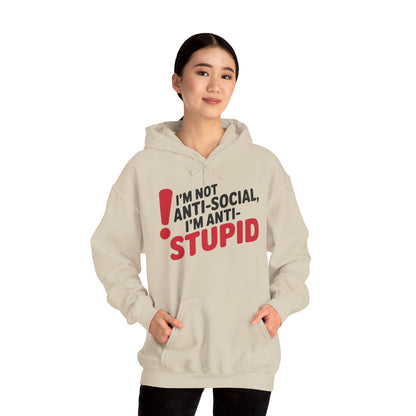 Anti-Stupid Hoodie, Funny Unisex Hoodie, Snarky Anti-Social Unisex Sweatshirt, Gift for Friends, Perfect for Everyday Wear, Humorous Apparel