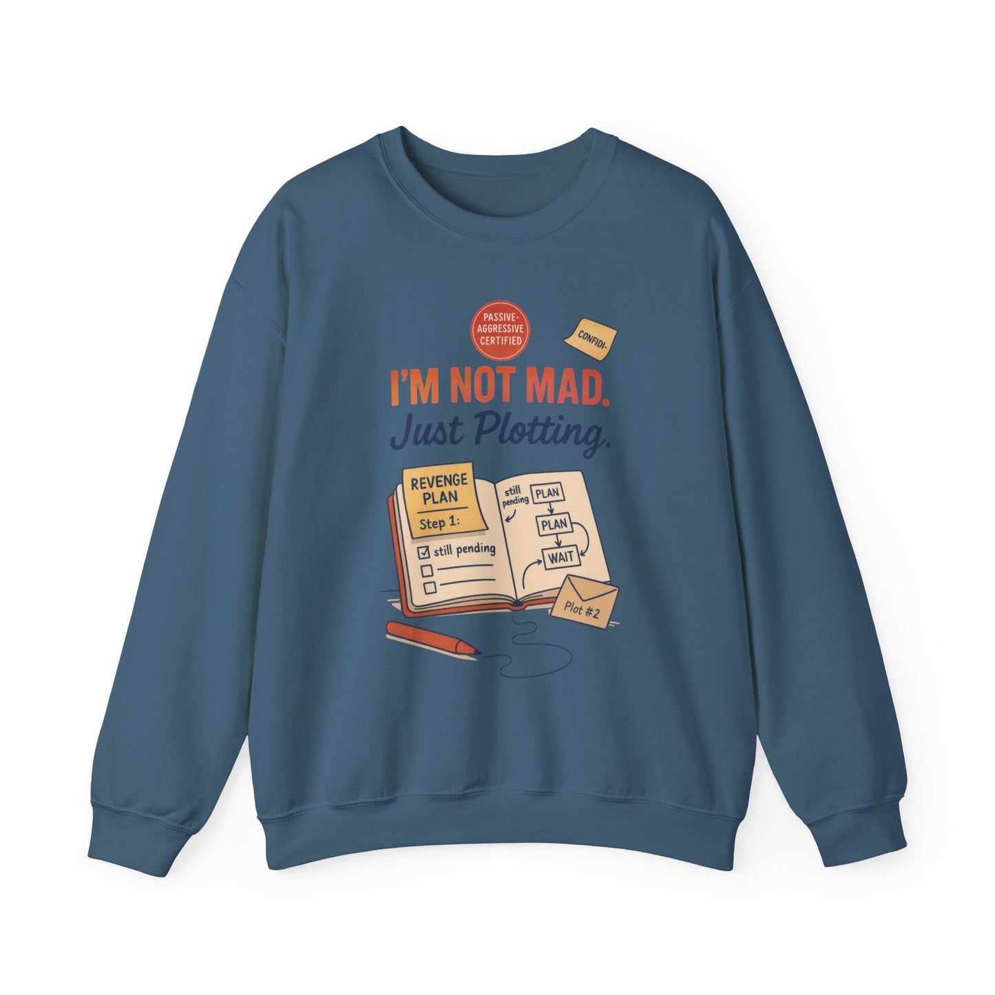 Funny Mens Revenge Sweatshirt, Im Not Mad Just Plotting, Passive Aggressive Sarcastic Crewneck for Him