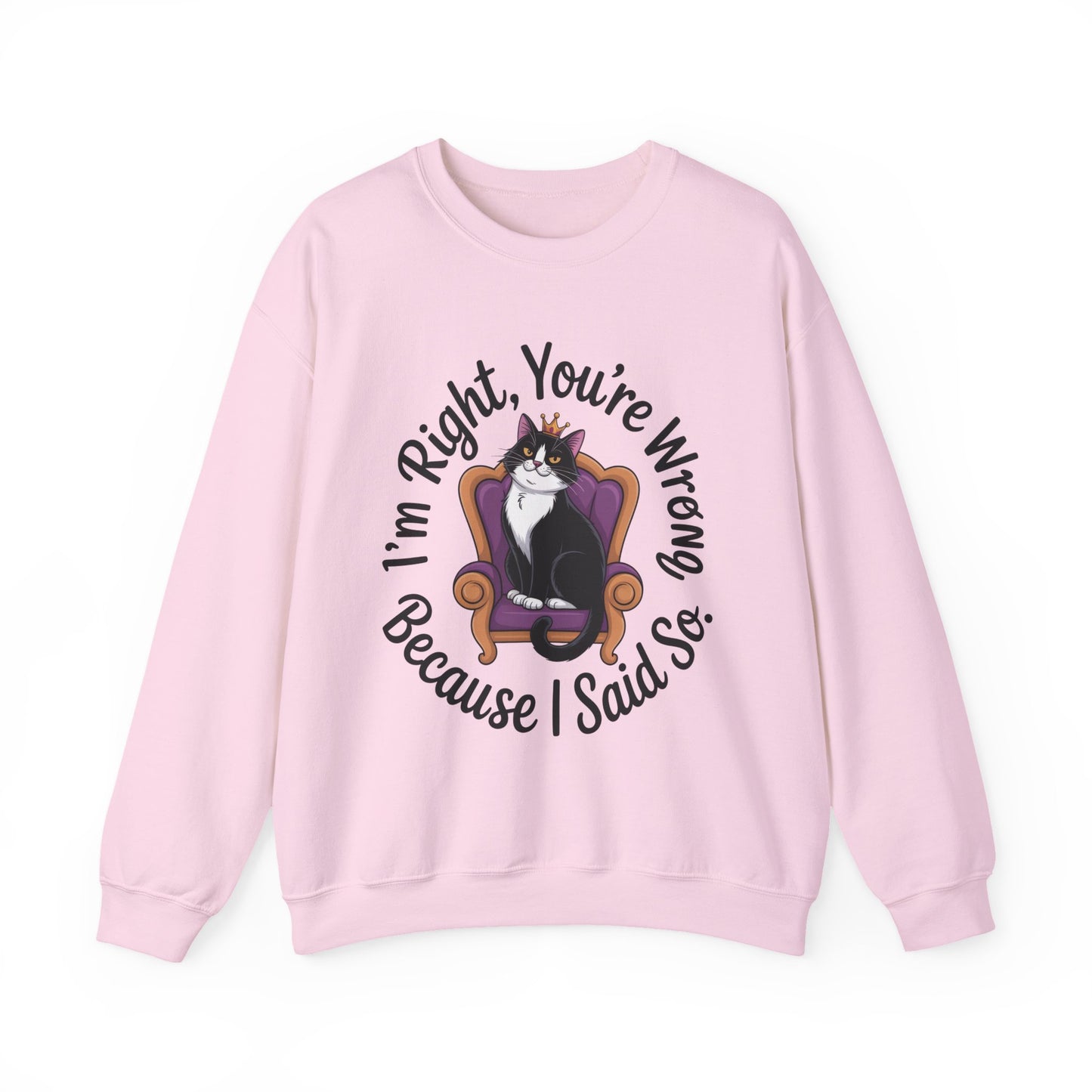 Cat Queen Womens Crewneck Sweatshirt for Cat Lovers, Cat Mom Humor Sweatshirt, Sassy Cat Graphic Sweatshirt, Im Right Tee Sweatshirt