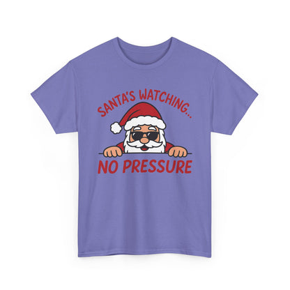 Santa's Watching No Pressure Women's Christmas T-Shirt, Funny Holiday Tee