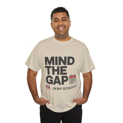 Funny Mind The Gap T-Shirt for Men, London Underground Inspired Schedule Tee, Office Humor Shirt