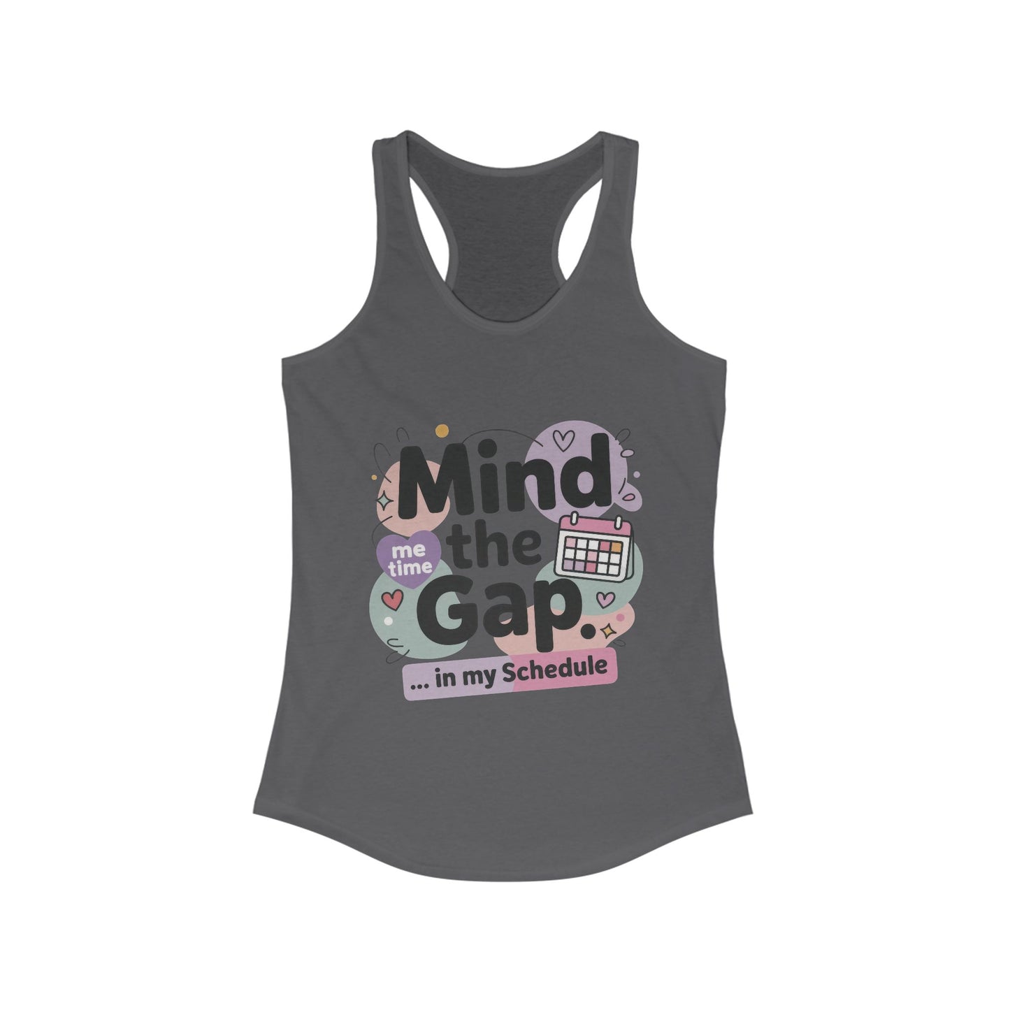 Women's Funny Tank Top, Mind the Gap in My Schedule Tank, Funny Self Care Tee, Me Time Graphic Tee, Mental Health Awareness Top