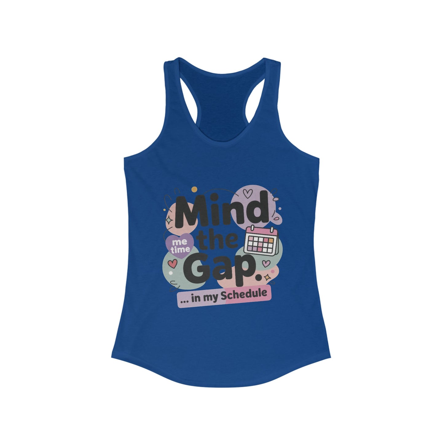 Women's Funny Tank Top, Mind the Gap in My Schedule Tank, Funny Self Care Tee, Me Time Graphic Tee, Mental Health Awareness Top