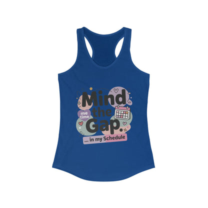 Women's Funny Tank Top, Mind the Gap in My Schedule Tank, Funny Self Care Tee, Me Time Graphic Tee, Mental Health Awareness Top
