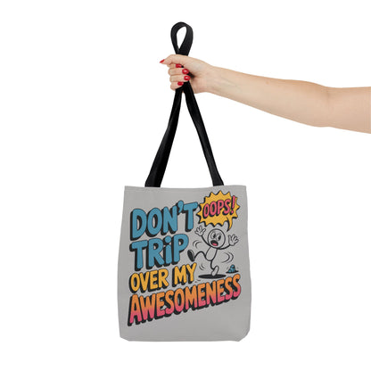 Funny Tote Bag - "Don't Trip Over My Awesomeness" - Perfect for Gifts, Beach Days, Shopping, & More!, , Large Tote Bag, beach weekender bag