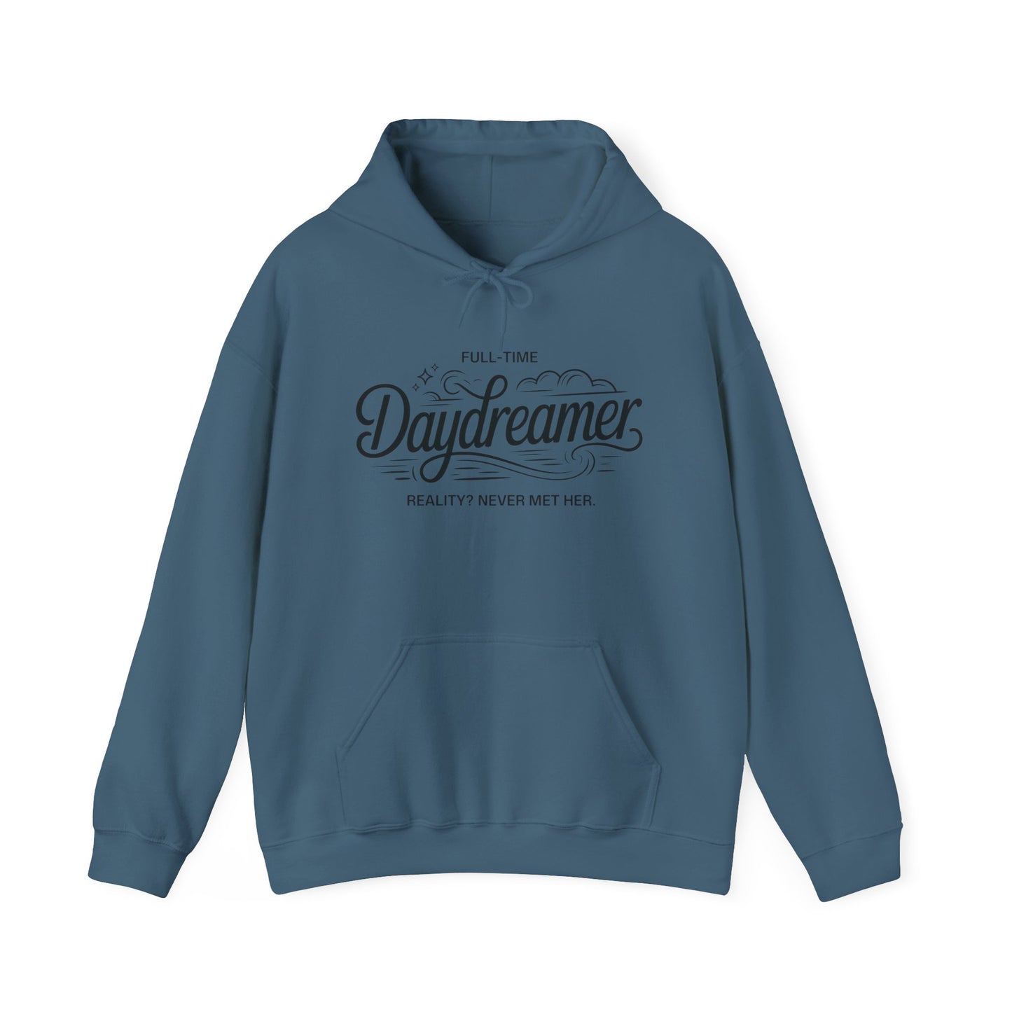 Womens Hooded Sweatshirt, Daydreamer Hoodie, Funny Full-Time Dreamer Graphic Sweatshirt, Reality Never Met Her Cozy Quote Hoodie
