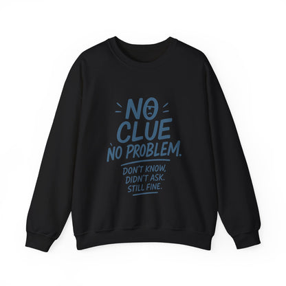 Funny No Clue Womens Crewneck Sweatshirt, No Problem Quote, Dont Know Diddt Ask Graphic Sweatshirt, Gift for Her,  Cozy Relaxed Fit Pullover
