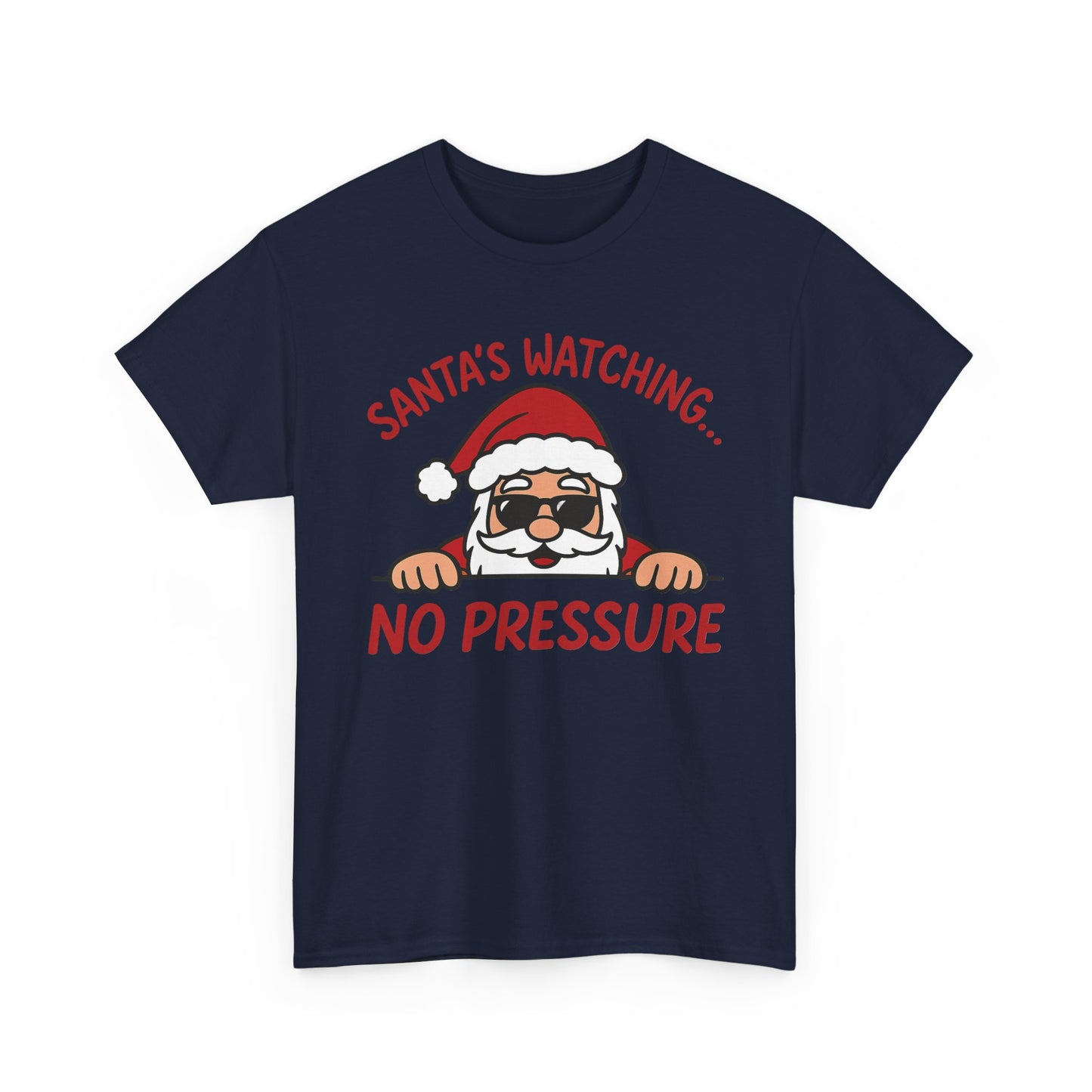 Santa's Watching No Pressure Women's Christmas T-Shirt, Funny Holiday Tee